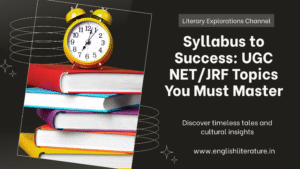 https://englishliterature.in/Syllabus to Success: UGC NET/JRF
