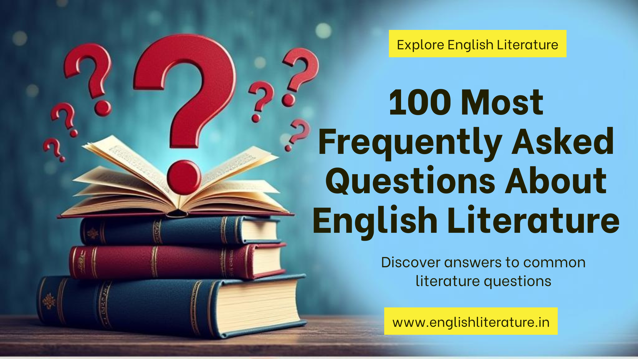 100 Most Frequently Asked Questions About English Literature